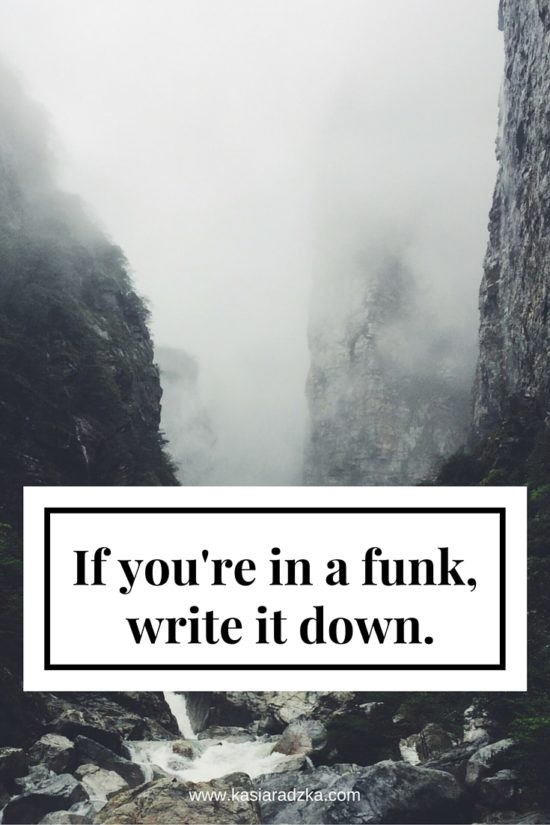 Are you in a funk?Writing may help!