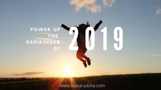 Power Up The Remainder of 2019