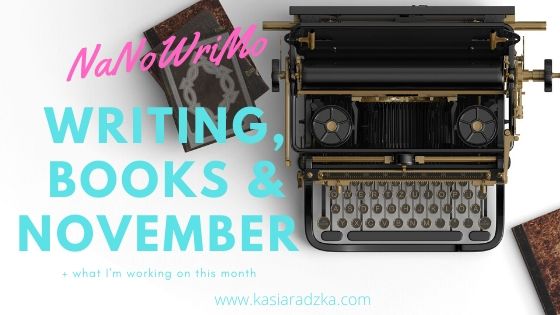 NaNoWriMo: Writing, Books & November Update