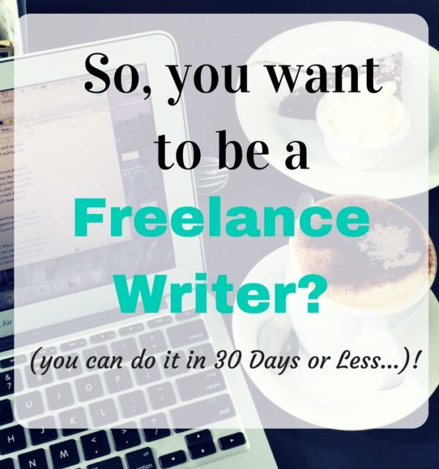 So, You Want To Be A Freelance Writer?