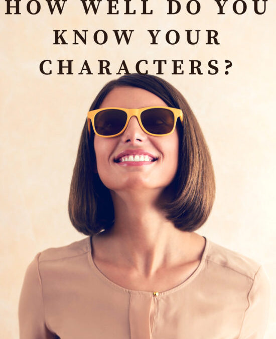 Novel Writing Series Part 4: How Well Do You Know Your Characters?