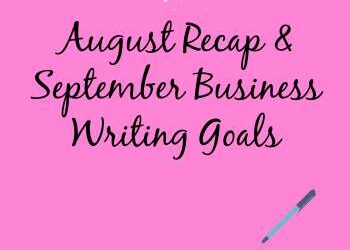 August Recap & September Writing Business Goals